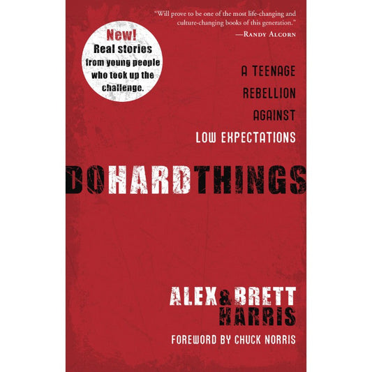 Do Hard Things, by Alex Harris & Brett Harris