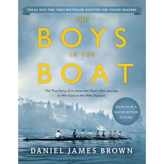 The Boys in the Boat (Young Reader's Edition), by Daniel James Brown