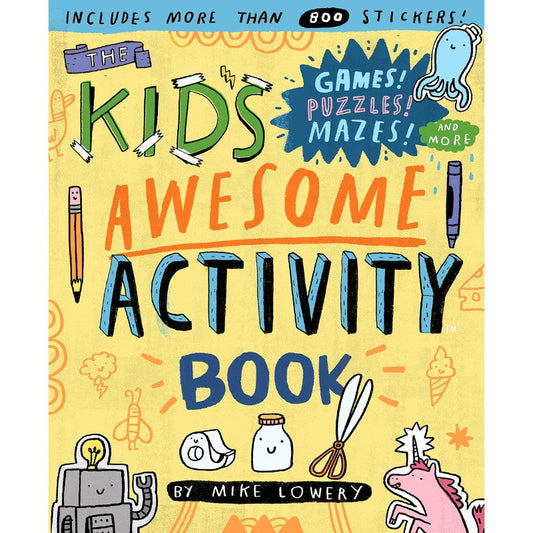 The Kid's Awesome Activity Book, by Mike Lowery