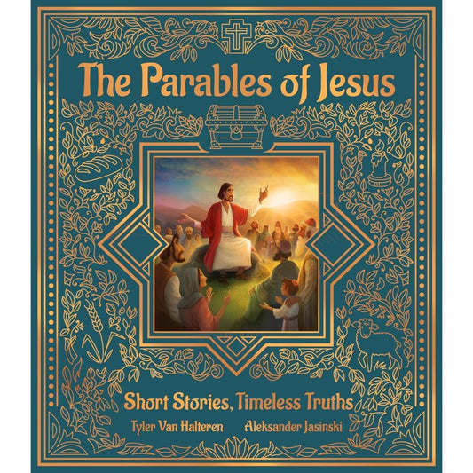 The Parables of Jesus, by Tyler Van Halteren