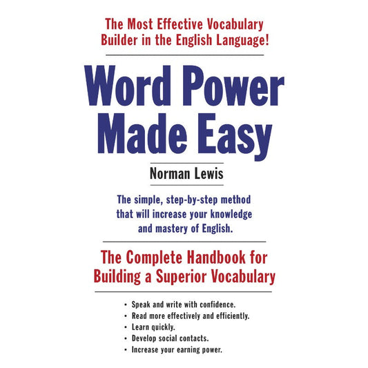 Word Power Made Easy: The Complete Handbook for Building a Superior Vocabulary, by Norman Lewis