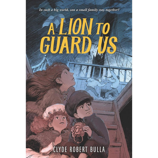 A Lion to Guard Us, by Clyde Robert Bulla