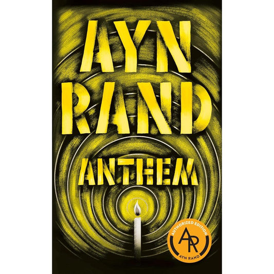Anthem, by Ayn Rand