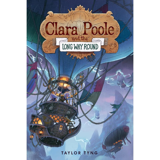 Clara Poole and the Long Way Round, by Taylor Tyng