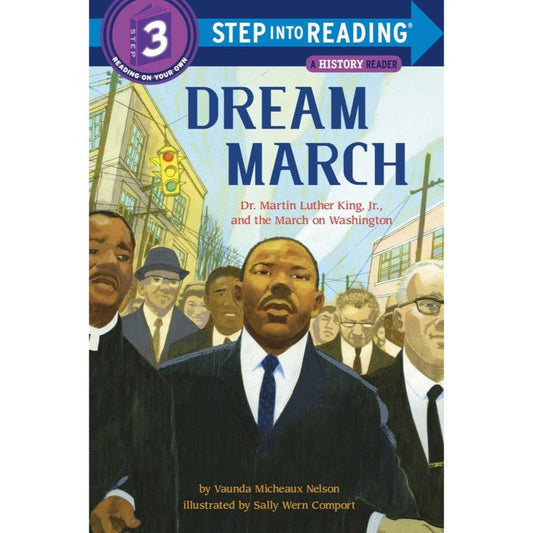 Dream March: Dr. Martin Luther King, Jr., and the March on Washington (Step into Reading 3), by Vaunda Micheaux Nelson