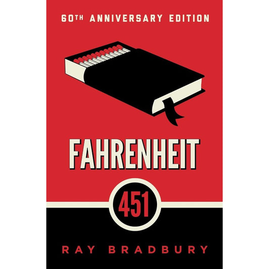 Fahrenheit 451, by Ray Bradbury