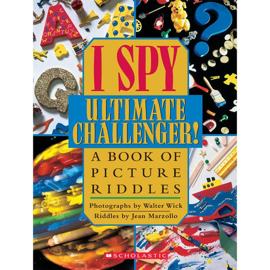 I Spy Ultimate Challenger: A Book of Picture Riddles, by Jean Marzollo