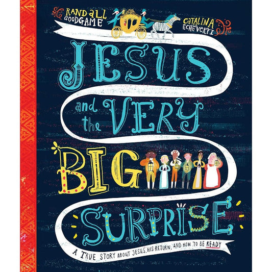 Jesus and the Very Big Surprise, by Randall Goodgame