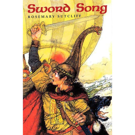 Sword Song, by Rosemary Sutcliff