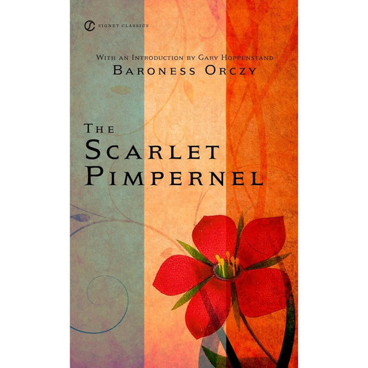 The Scarlet Pimpernel, by Baroness Orczy