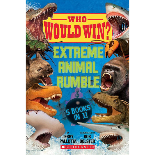 Who Would Win?: Extreme Animal Rumble, by Jerry Pallotta