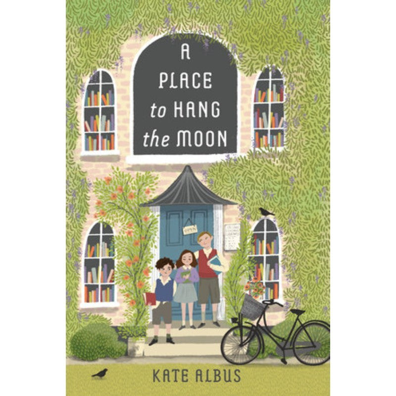 A Place to Hang the Moon, by Kate Albus