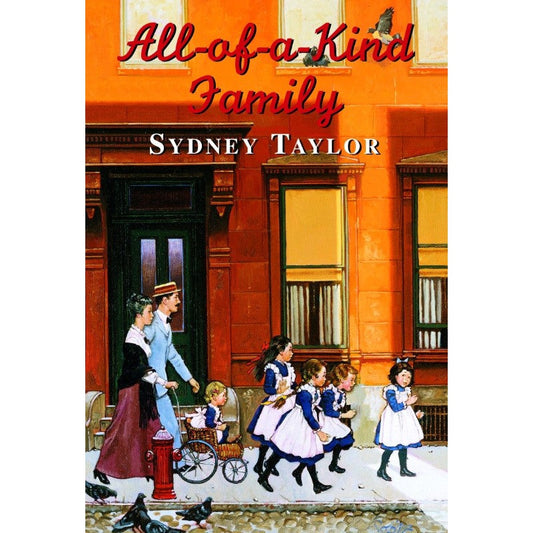 All-of-a-Kind Family, by Sydney Taylor