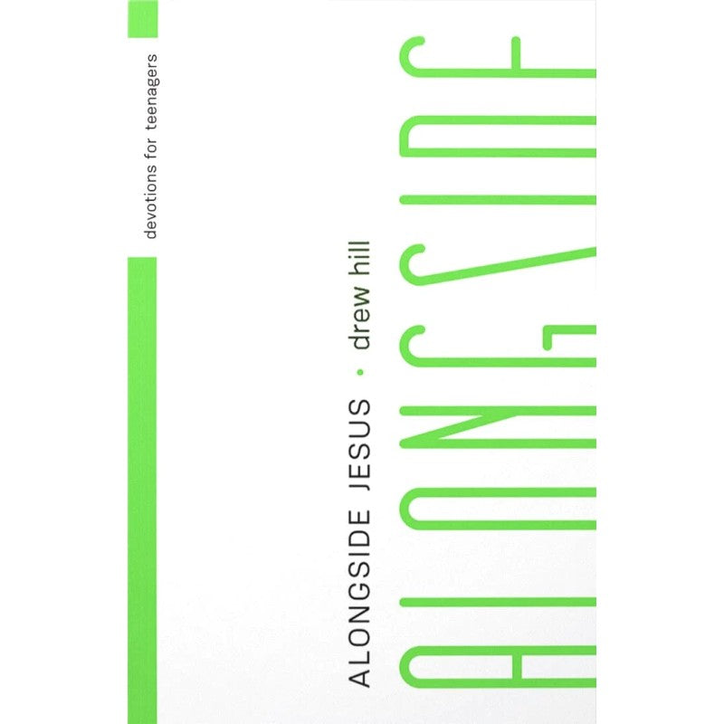 Alongside Jesus: Devotions for Teenagers, by Drew Hill