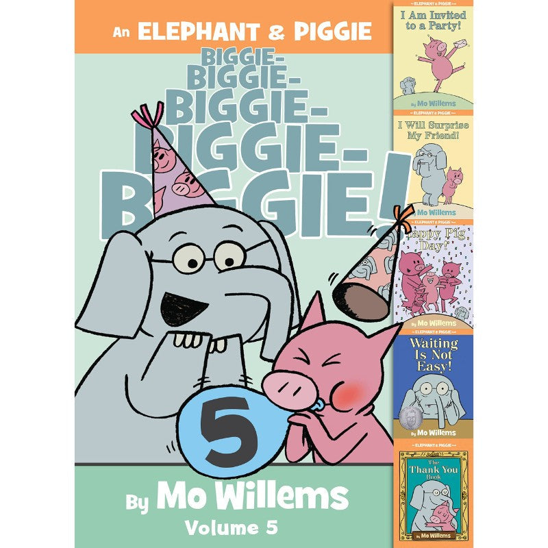 An Elephant & Piggie Biggie! Volume 5, by Mo Willems