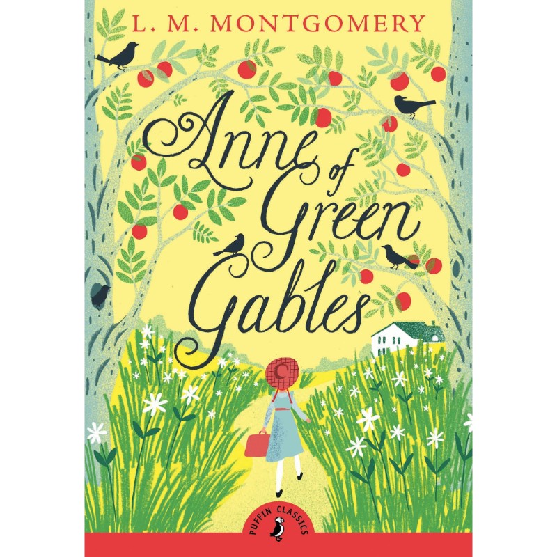Anne of Green Gables, by L. M. Montgomery
