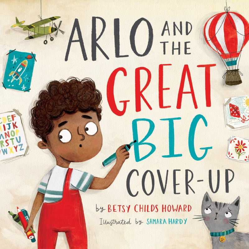 Arlo and the Great Big Cover-Up, by Betsy Childs Howard