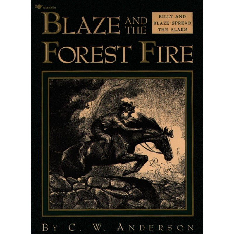 Blaze and the Forest Fire, by C.W. Anderson