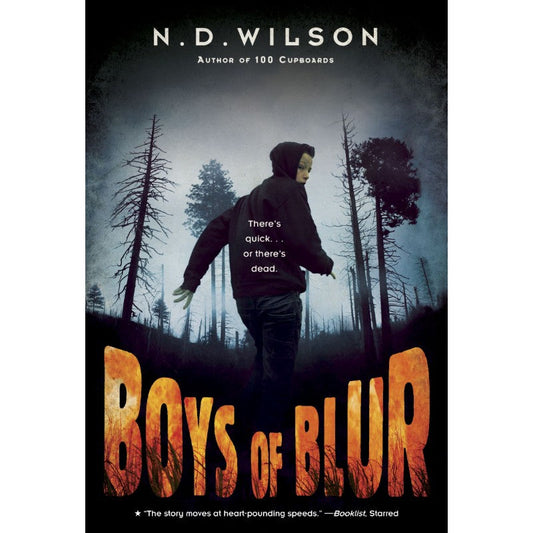 Boys of Blur, by N. D. Wilson