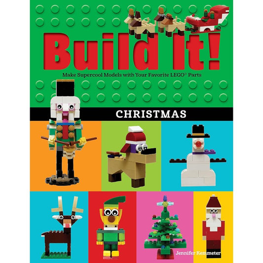 Build It! Christmas: Make Supercool Models with Your Favorite LEGO® Parts (Brick Books, 17), by Jennifer Kemmeter