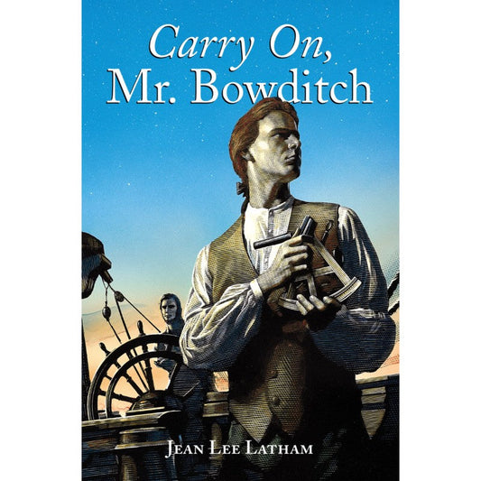 Carry On, Mr. Bowditch, by Jean Lee Latham