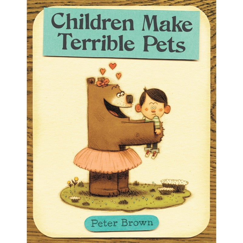 Children Make Terrible Pets, by Peter Brown