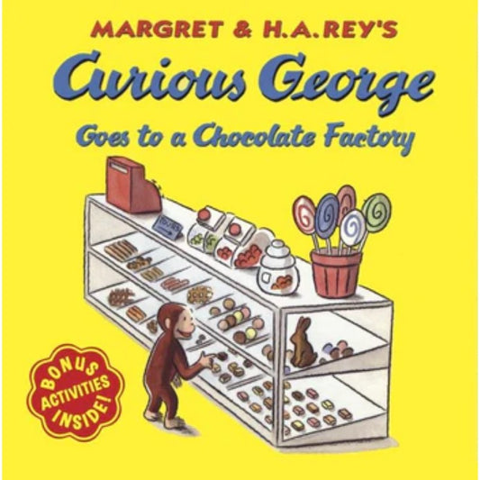 Curious George Goes to a Chocolate Factory, by H.A. & Margaret Rey