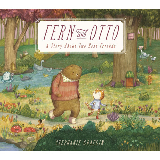 Fern and Otto: A Picture Book Story about Two Best Friends, by Stephanie Graegin