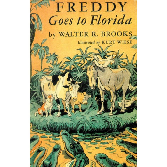 Freddy Goes to Florida (Freddy the Pig #1), by Walter R. Brooks