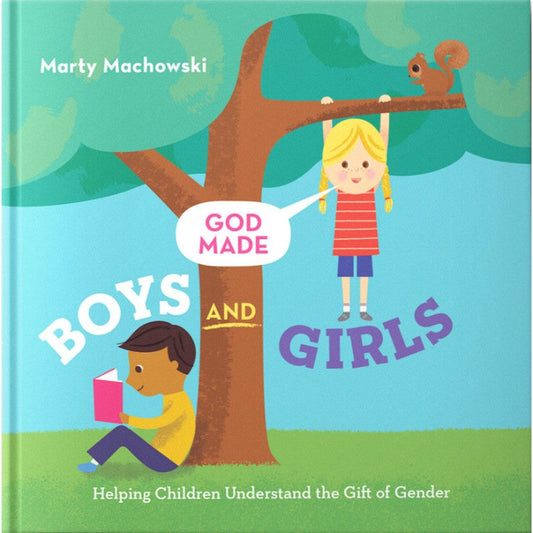 God Made Boys & Girls, by Marty Machowski