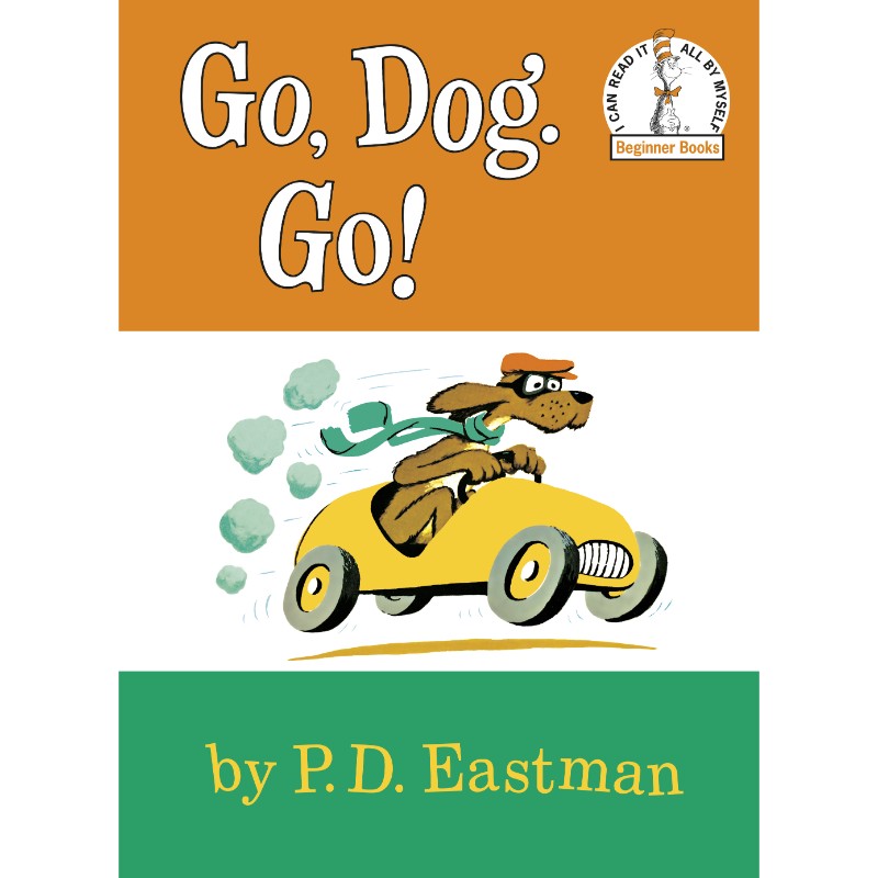 Go, Dog Go, by P.D. Eastman