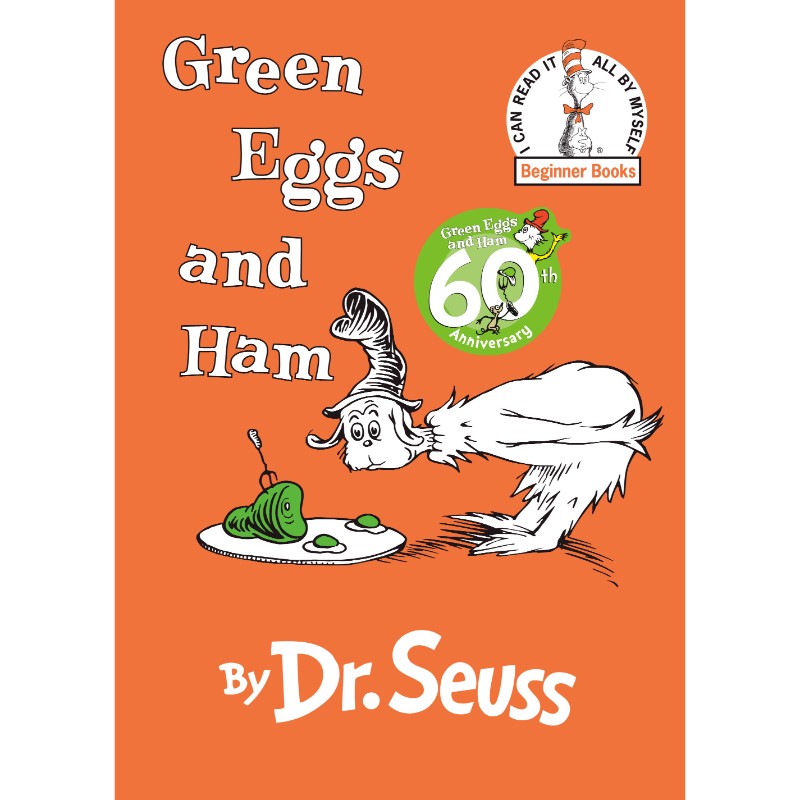 Green Eggs and Ham, by Dr. Seuss