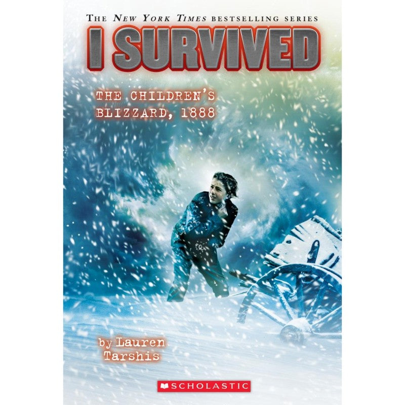 I Survived the Children’s Blizzard, 1888, by Lauren Tarshis