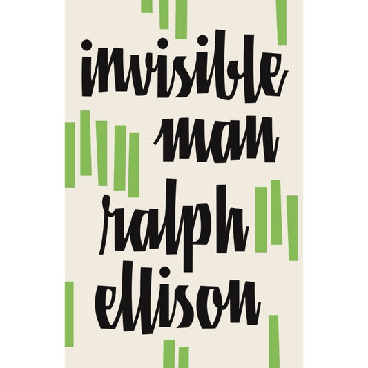 Invisible Man, by Ralph Ellison