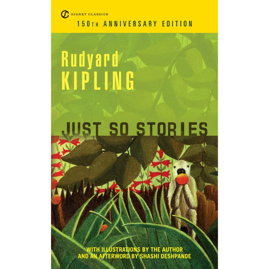 Just So Stories, by Rudyard Kipling