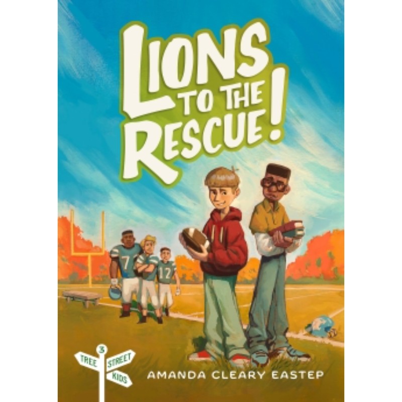 Lions to the Rescue! (Tree Street Kids #3), by Amanda Cleary Eastep