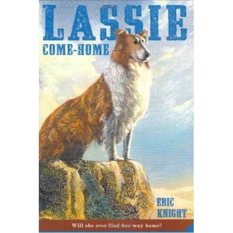 Lassie Come-Home, by Eric Knight