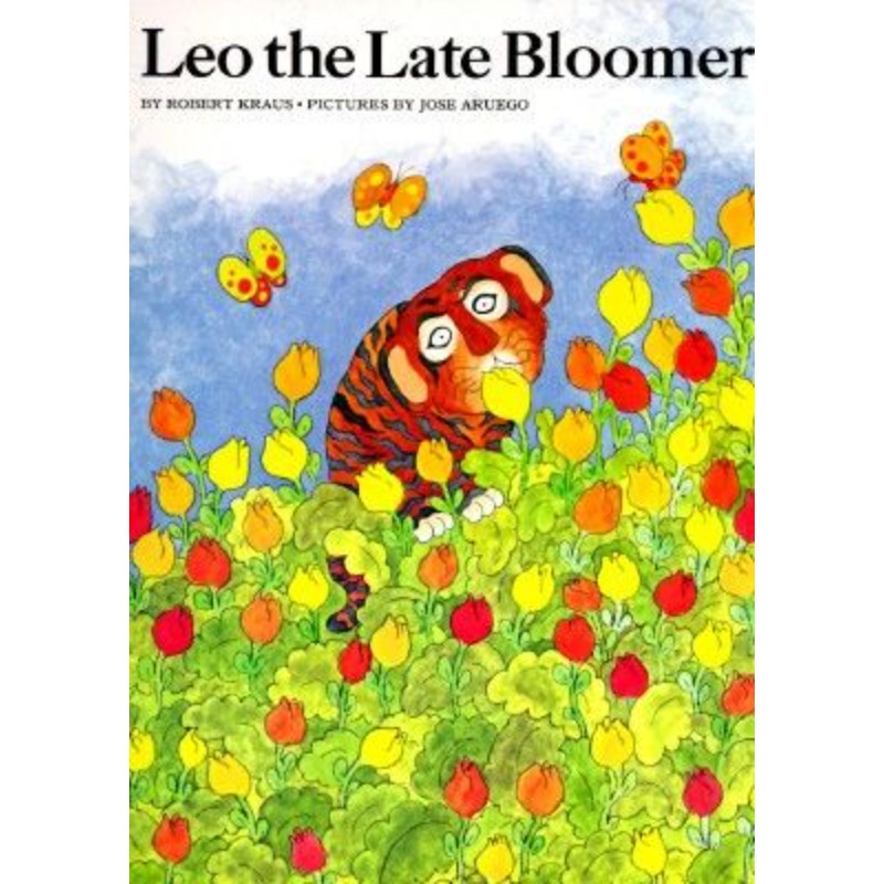 Leo the Late Bloomer, by Robert Kraus