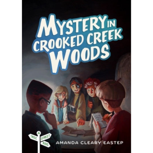 Mystery in Crooked Creek Woods (Tree Street Kids #4), by Amanda Cleary Eastep