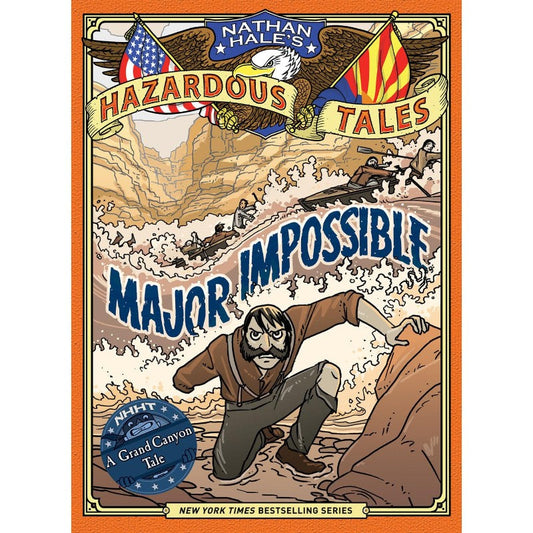 Major Impossible: A Grand Canyon Tale (Nathan Hale's Hazardous Tales #9), by Nathan Hale
