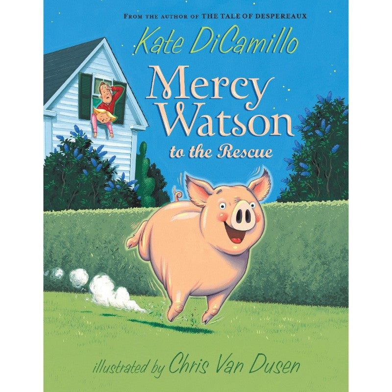 Mercy Watson to the Rescue, by Kate DiCamillo