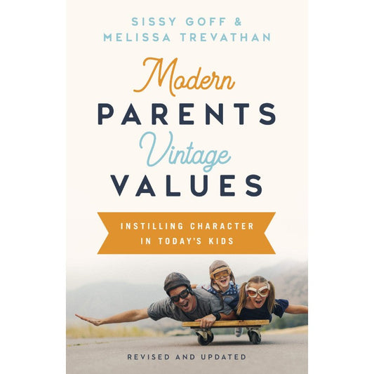 Modern Parents, Vintage Values, by Sissy Goff & Melissa Trevathan