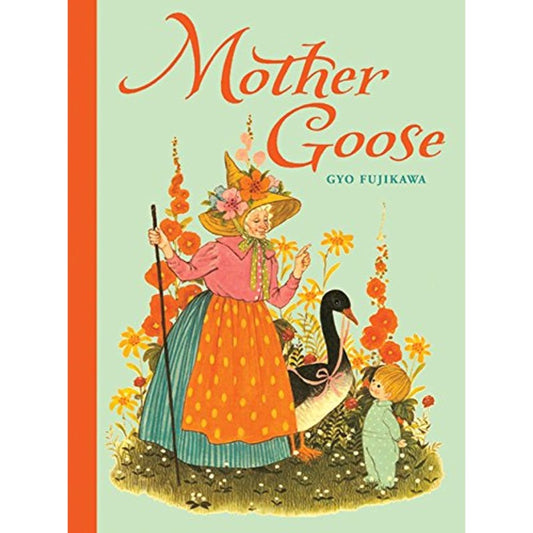 Mother Goose, by Gyo Fujikawa