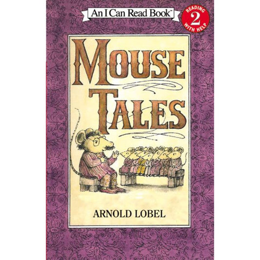 Mouse Tales, by Arnold Lobel