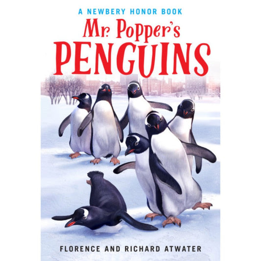 Mr. Popper's Penguins, by Florence & Richard Atwater