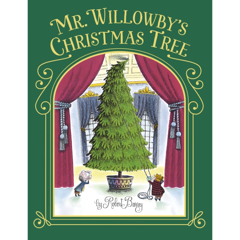 Mr. Willowby's Christmas Tree, by Robert Barry