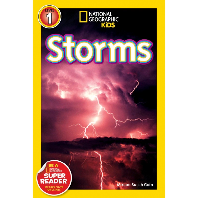 National Geographic Readers: Storms!, by Miriam Goin