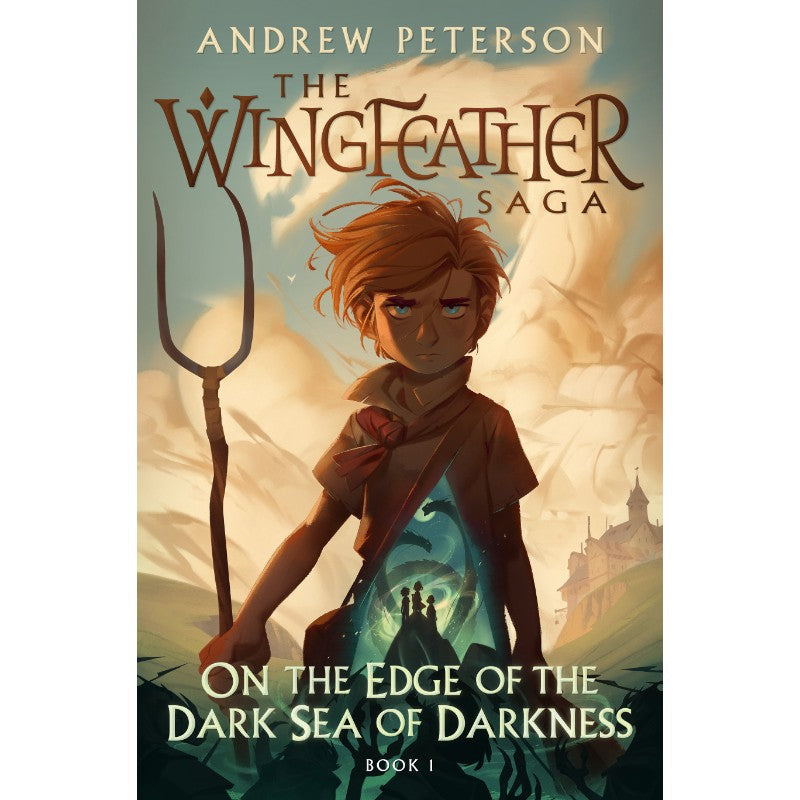 On the Edge of the Dark Sea of Darkness (The Wingfeather Saga #1), by Andrew Peterson