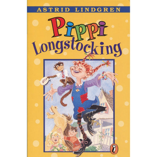 Pippi Longstocking, by Astrid Lindgren