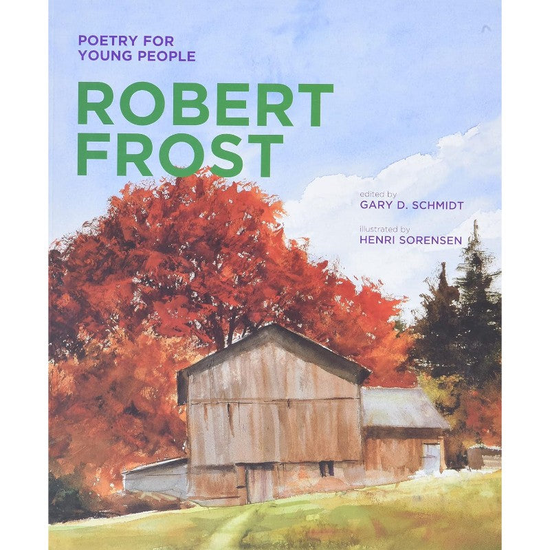 Poetry for Young People: Robert Frost (Volume 1), by Gary D. Schmidt (Editor)